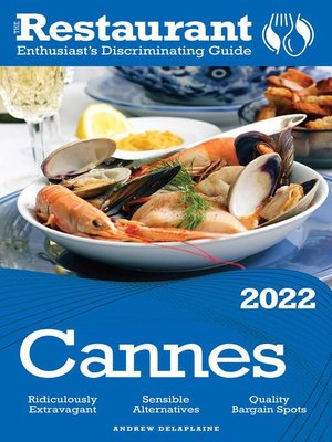 cover image of 2022 Cannes--The Restaurant Enthusiast's Discriminating Guide